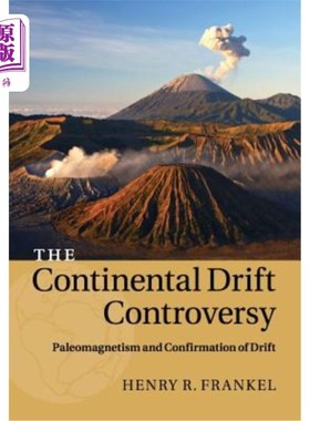 海外直订The Continental Drift Controversy: Volume 2, Paleomagnetism and Confirmation of  大陆漂移之争：第二卷，古地