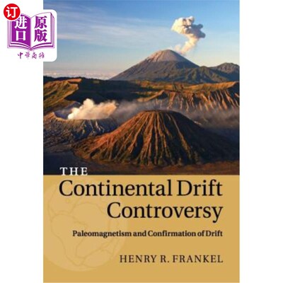 海外直订The Continental Drift Controversy: Volume 2, Paleomagnetism and Confirmation of  大陆漂移之争：第二卷，古地