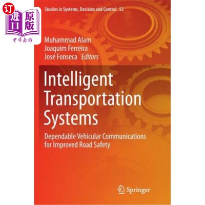 海外直订Intelligent Transportation Systems: Dependable Vehicular Communications for Impr 智能交通系统:提高道路安全