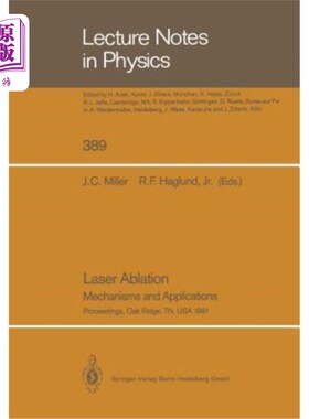 海外直订Laser Ablation: Mechanisms and Applications 激光烧蚀机理及应用