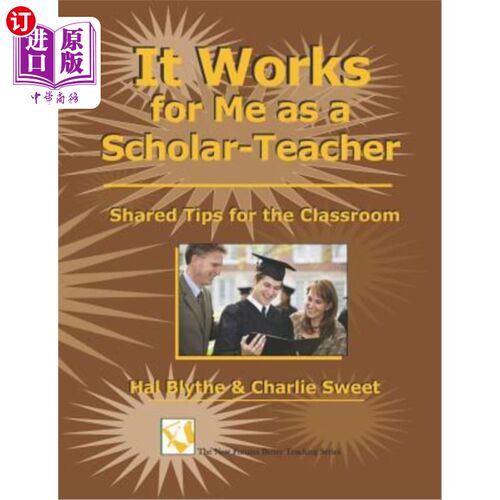 海外直订It Works For Me As A Scholar-Teacher: Shared Tips For The Classroom 它对我这样的学者-教师有效:课堂分享技巧