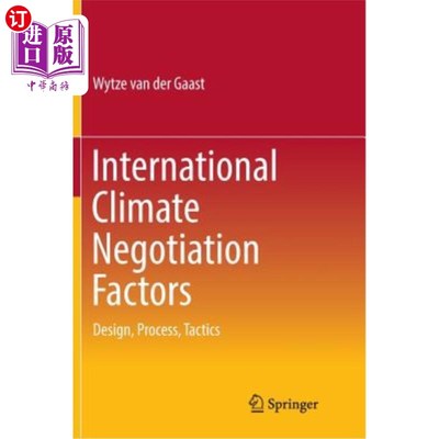 海外直订International Climate Negotiation Factors: Design, Process, Tactics 国际气候谈判要素：设计、过程、策略