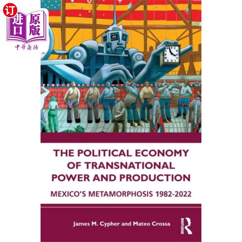 海外直订Political Economy of Transnational Power and Pro... 墨西哥跨国权力与生产的政治经济学