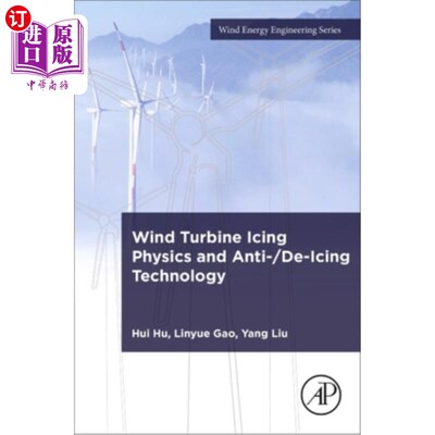 海外直订Wind Turbine Icing Physics and Anti-/De-Icing Technology 风力发电机结冰物理与防/除冰技术