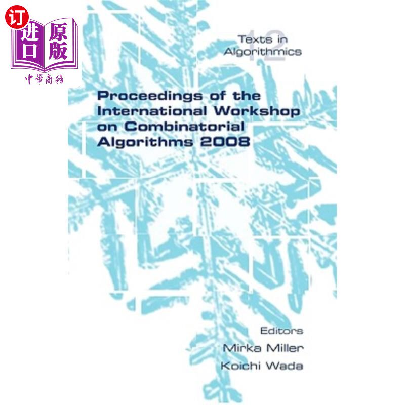 海外直订Proceedings of the International Workshop on Combinatorial Algorithms 2008 国际组合算法研讨会论文集2008