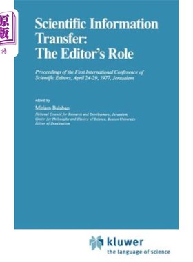 海外直订Scientific Information Transfer: The Editor's Role: Proceedings of the First Int 科学信息传递:编辑的作用:第一