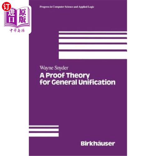海外直订A Proof Theory for General Unification 一般统一的证明理论