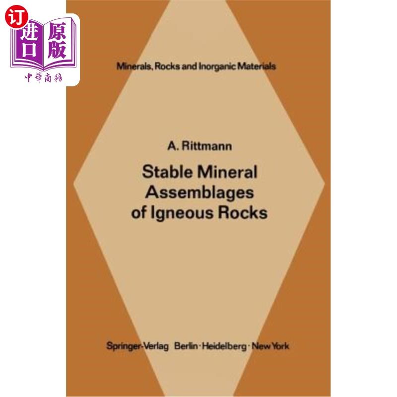 海外直订Stable Mineral Assemblages of Igneous Rocks: A Method of Calculation 火成岩稳定矿物组合的计算方法