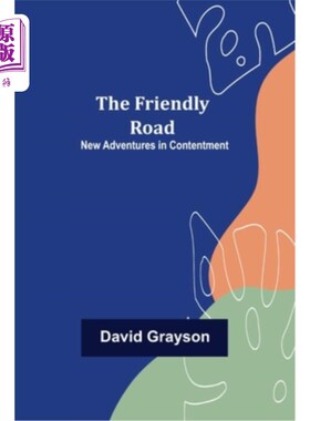 海外直订The Friendly Road New Adventures in Contentment 友好的道路满足的新冒险