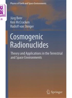 海外直订Cosmogenic Radionuclides: Theory and Applications in the Terrestrial and Space E 宇宙放射性核素：理论及其在