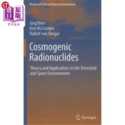 海外直订Cosmogenic Radionuclides: Theory and Applications in the Terrestrial and Space E 宇宙放射性核素：理论及其在