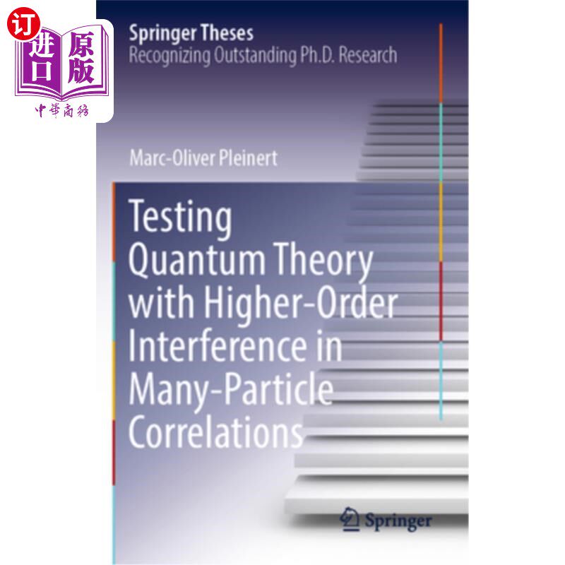 海外直订Testing Quantum Theory with Higher-Order Interference in Many-Particle Correlati 用多粒子关联中的高阶干涉检