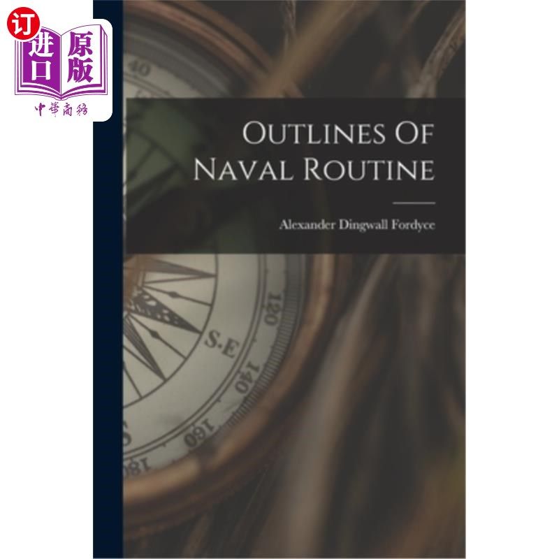 海外直订Outlines Of Naval Routine 海军常规大纲
