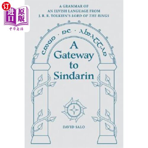 海外直订A Gateway to Sindarin: A Grammar of an Elvish Language from J.R.R. Tolkien's Lor 通往辛达林的大门：J