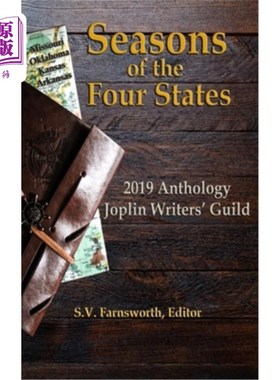 海外直订Seasons of the Four States: 2019 Anthology Joplin Writers' Guild 四季四州:2019选集乔普林作家协会