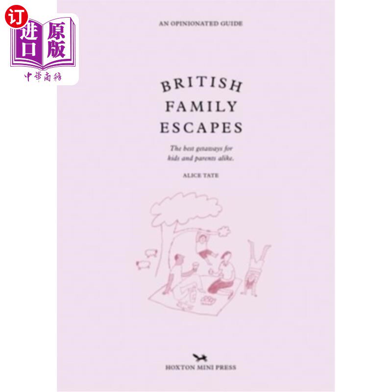 海外直订British Family Escapes: The Best Getaways for Kids and Parents Alike 英国家庭度假：适合孩子和父母的最佳度假