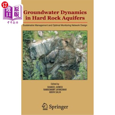 海外直订Groundwater Dynamics in Hard Rock Aquifers: Sustainable Management and Optimal M 硬岩含水层中的地下水动态：