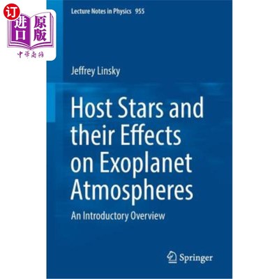 海外直订Host Stars and Their Effects on Exoplanet Atmospheres: An Introductory Overview 宿主恒星及其对外行星大气的