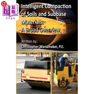 海外直订Intelligent Compaction of Soils and Subbase Materials: A Broad Overview: A broad 土壤和底基材料的智能压实: