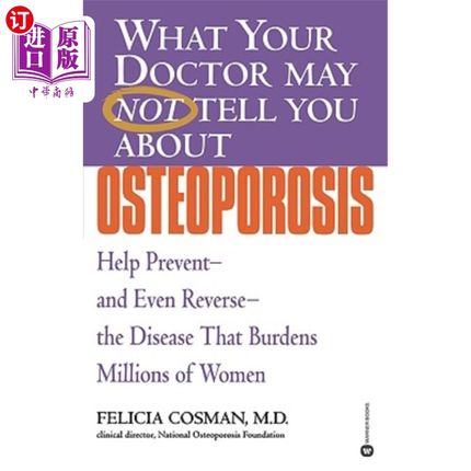海外直订医药图书What Your Doctor May Not Tell You about Osteoporosis: Help Prevent--And Even Rev 关于骨质疏松症，你