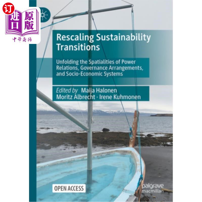 海外直订Rescaling Sustainability Transitions: Unfolding the Spatialities of Power Relati Rescaling