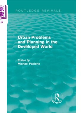 海外直订Urban Problems and Planning in the Developed Wor... 发达国家的城市问题与规划(劳特利奇复兴)