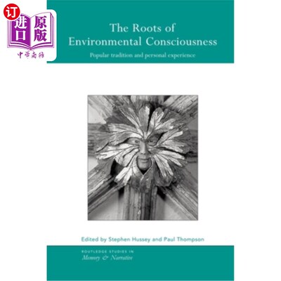 海外直订The Roots of Environmental Consciousness: Popular Tradition and Personal Experie 环境意识的根源:大众传统与
