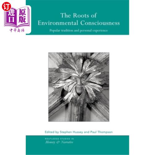 海外直订The Roots of Environmental Consciousness: Popular Tradition and Personal Experie 环境意识的根源:大众传统与