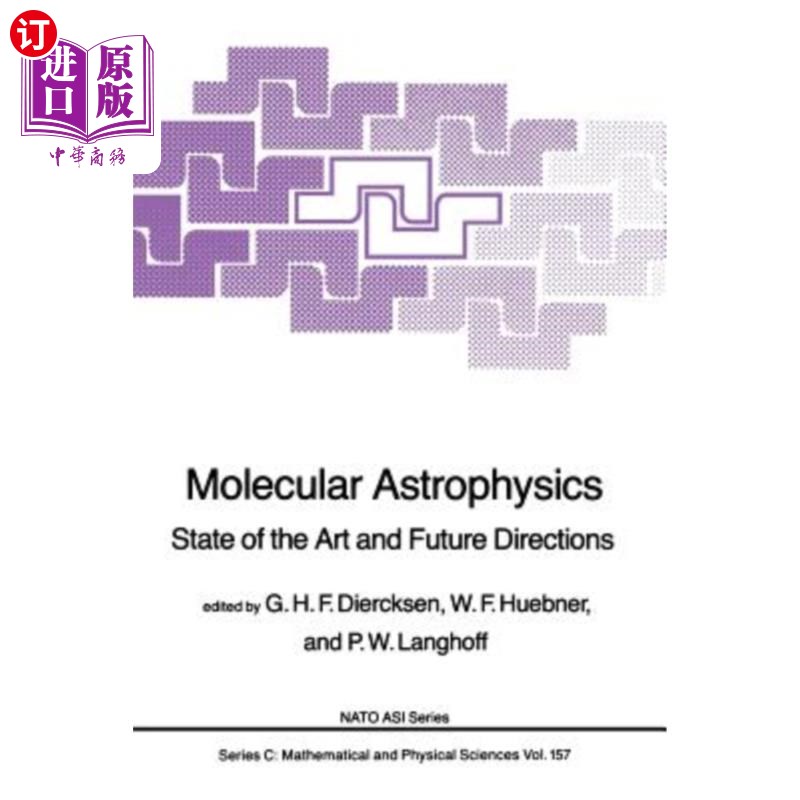 海外直订Molecular Astrophysics: State of the Art and Future Directions 分子天体物理学：现状和未来方向