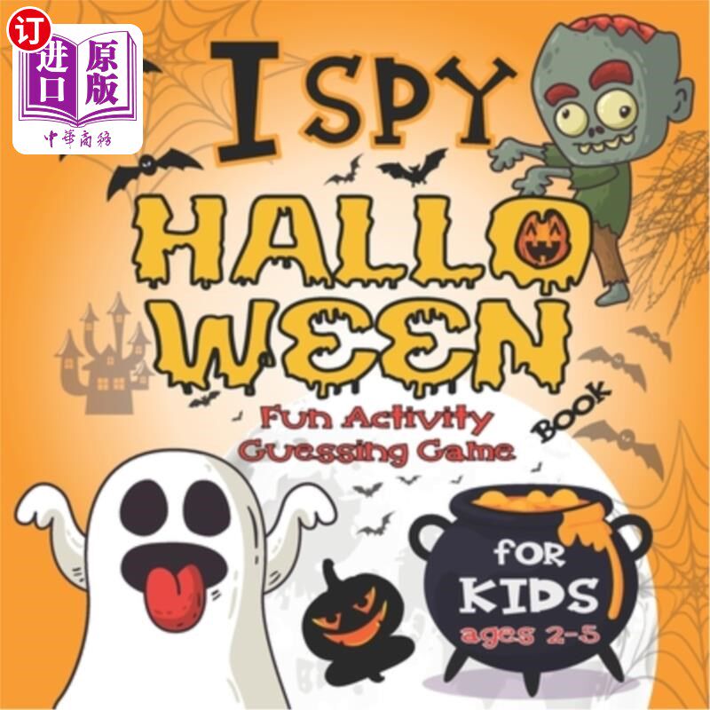 海外直订I Spy Halloween Book For Kids Ages 2-5: Fun Activity Guessing Game: Spooky & Sca 我间谍万圣节书籍的孩子2-5