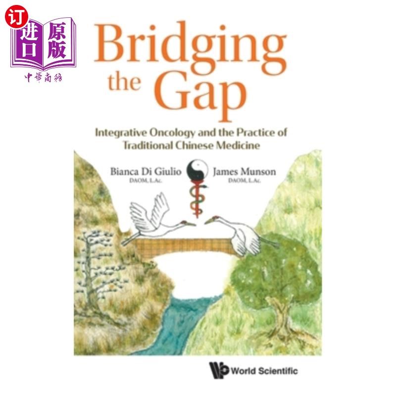 海外直订医药图书Bridging the Gap: Integrative Oncology and the Practice of Traditional Chinese M 弥合差距：综合肿瘤
