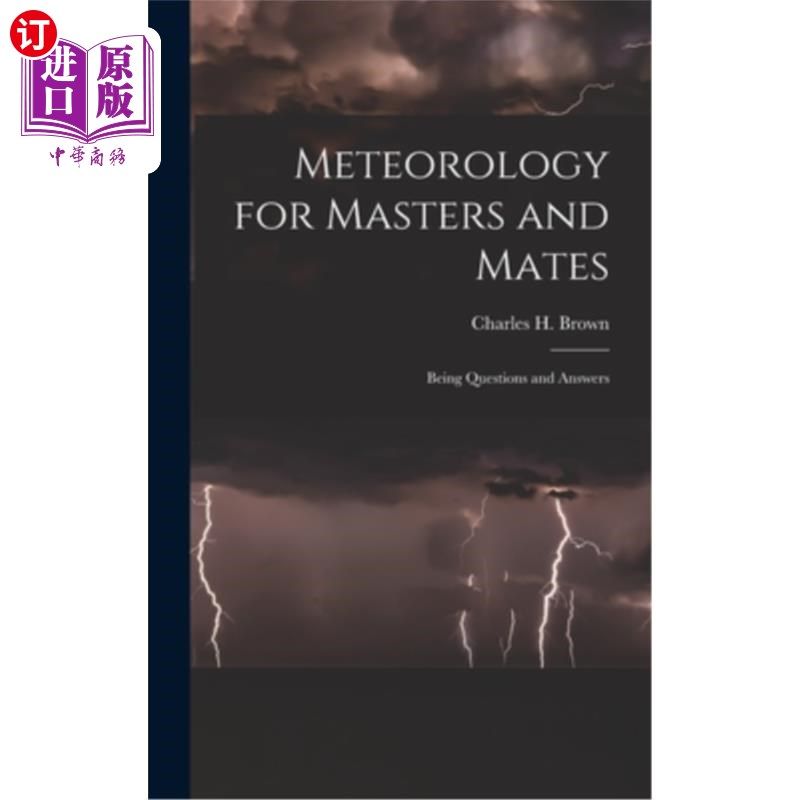 海外直订Meteorology for Masters and Mates: Being Questions and Answers 气象学硕士和伙伴:是问题和答案