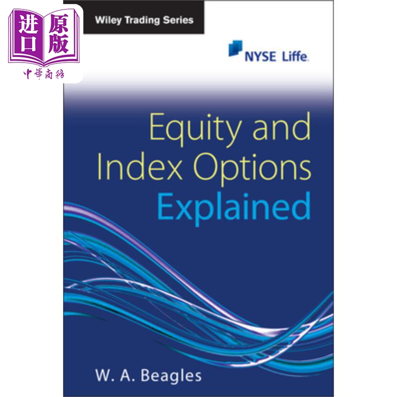 现货 股票期权解析 Equity And Index Options Explained 英文原版 W. A. Beagles 中商原版