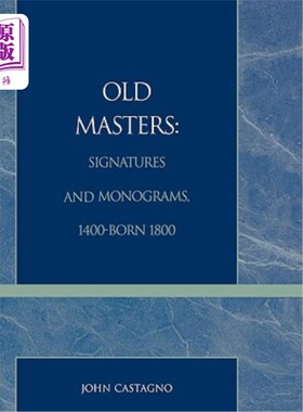 海外直订Old Masters Signatures and Monograms, 1400-Born 1800 老主人的签名和花押字，1400年出生1800年