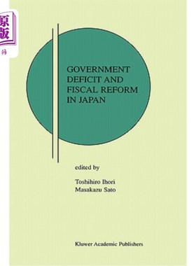 海外直订Government Deficit and Fiscal Reform in Japan 日本政府赤字与财政改革