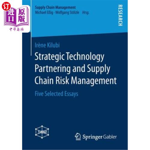 海外直订Strategic Technology Partnering and Supply Chain Risk Management: Five Selected  战略技术合作与供应链风险管