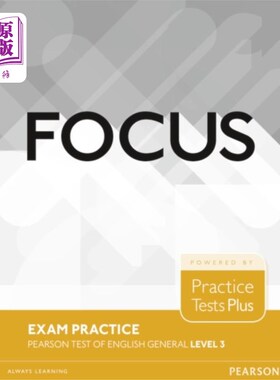 海外直订Focus Exam Practice: Pearson Tests of English General Level 3 (B2) 焦点考试实践：皮尔逊英语三级考试（B2）