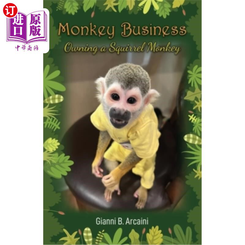 海外直订Monkey Business: Owning a Squirrel Monkey 猴子生意:养一只松鼠猴