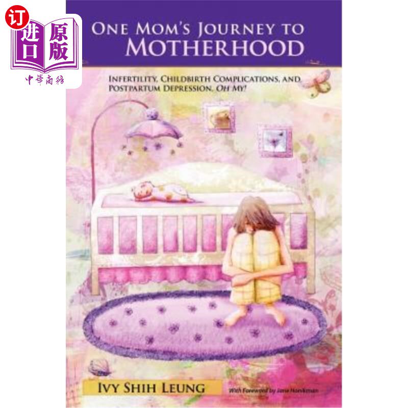 海外直订医药图书One Mom's Journey to Motherhood: Infertility, Childbirth Complications, and Post 一位母亲的孕产之旅