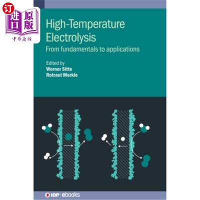 海外直订High-Temperature Electrolysis: From Fundamentals to Applications 高温电解:从基本原理到应用