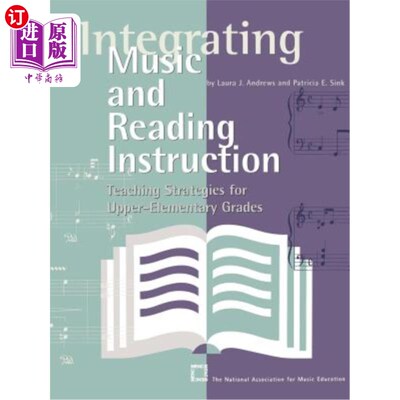 海外直订Integrating Music and Reading Instruction: Teaching Strategies for Upper-Element 音乐与阅读教学一体化：高年级教