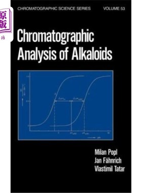 海外直订Chromatographic Analysis of Alkaloids 生物碱的色谱分析