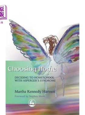 海外直订Choosing Home: Deciding to Homeschool with Asperger's Syndrome 选择家：阿斯伯格综合症家庭学校的决定