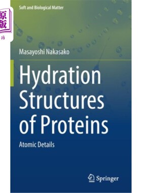海外直订Hydration Structures of Proteins: Atomic Details 蛋白质的水化结构:原子细节