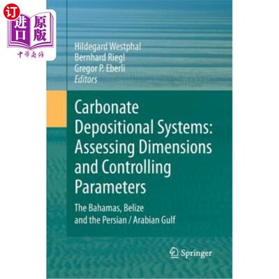 海外直订Carbonate Depositional Systems: Assessing Dimensions and Controlling Parameters: 碳酸盐沉积体系：评估尺寸和