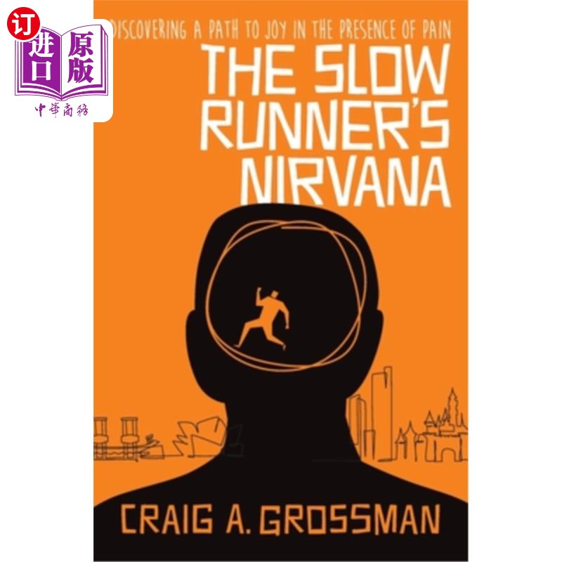 海外直订医药图书The Slow Runner's Nirvana: Discovering A Path to Joy in the Presence of Pain 慢跑者的涅槃：在痛苦中