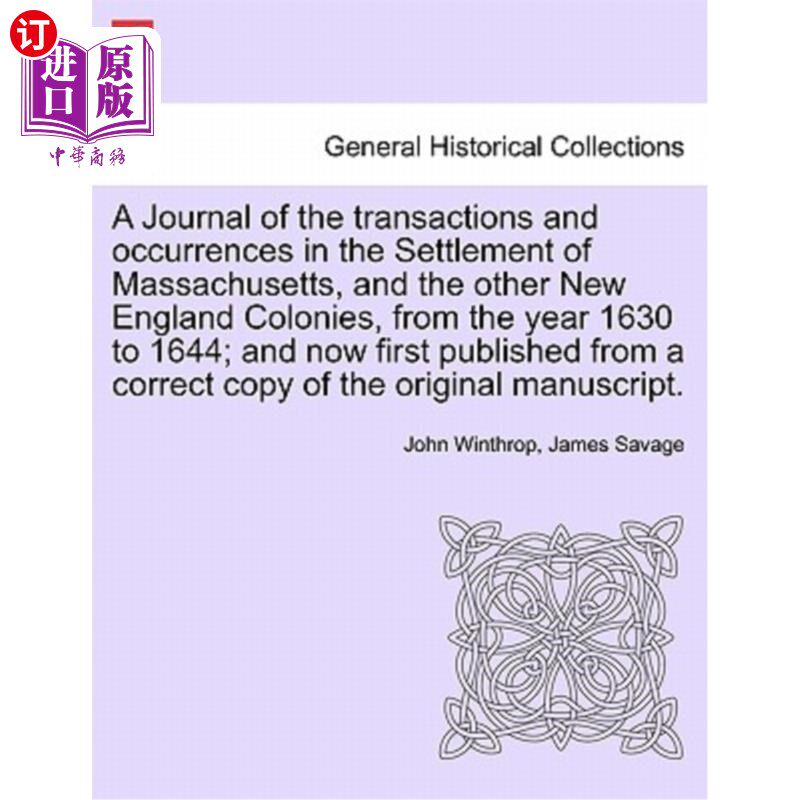 海外直订A Journal of the transactions and occurrences in the Settlement of Massachusetts 记录1630年至16