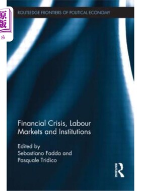海外直订Financial Crisis, Labour Markets and Institutions 金融危机、劳动力市场和机构