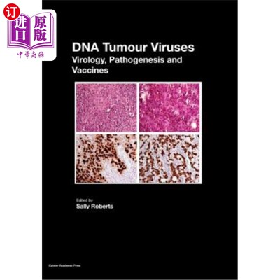 海外直订DNA Tumour Viruses: Virology, Pathogenesis and Vaccines DNA肿瘤病毒:病毒学，发病机理和疫苗