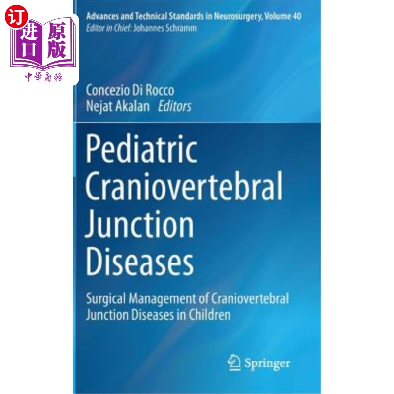 海外直订医药图书Pediatric Craniovertebral Junction Diseases: Surgical Management of Cranioverteb 儿童颅椎连接部疾病